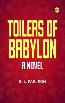 Toilers of Babylon: A Novel