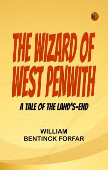 The Wizard of West Penwith  A Tale of the Land's-End