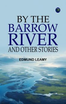 By the Barrow River and Other Stories