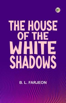 The House of the White Shadows