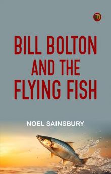 Bill Bolton and the Flying Fish