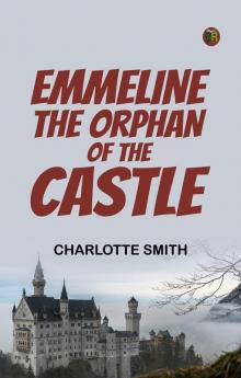 Emmeline the Orphan of the Castle