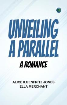 Unveiling a Parallel: A Romance