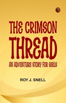 The Crimson Thread  An Adventure Story for Girls