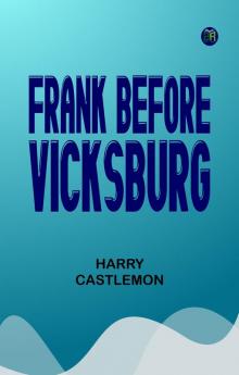 Frank Before Vicksburg