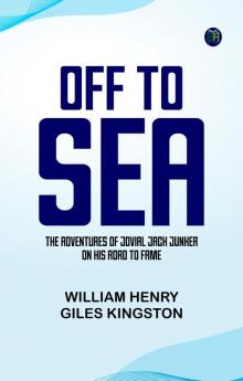 Off to Sea  The Adventures of Jovial Jack Junker on his Road to Fame