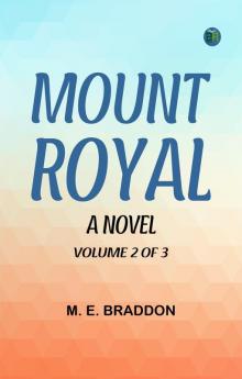 Mount Royal  A Novel. Volume 2 of 3