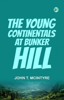 The Young Continentals at Bunker Hill