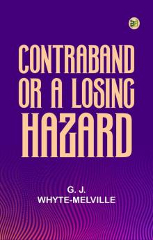 Contraband Or A Losing Hazard