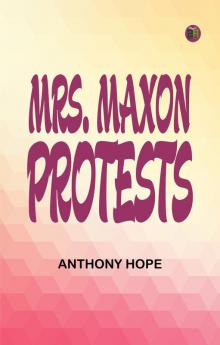 Mrs. Maxon Protests