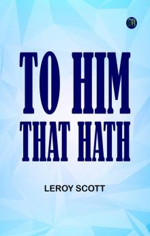 To Him That Hath