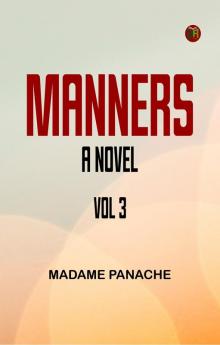 Manners  A Novel Vol 3
