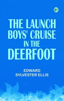 The Launch Boys' Cruise in the Deerfoot