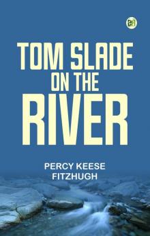 Tom Slade on the River