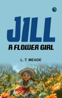 Jill: A Flower Girl