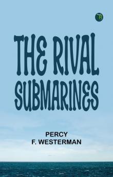 The Rival Submarines