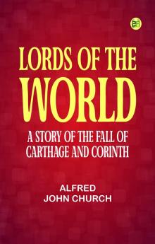 Lords of the World  A story of the fall of Carthage and Corinth