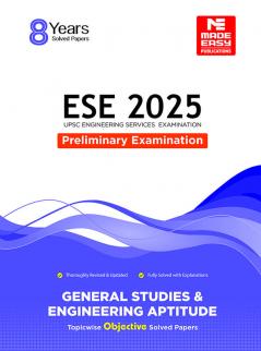 ESE 2025: Preliminary Exam: General Studies and Engineering Aptitude