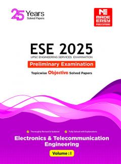 ESE 2025: Preliminary Exam: Electronics and Telecom. Engineering Objective Solved Paper Vol-1