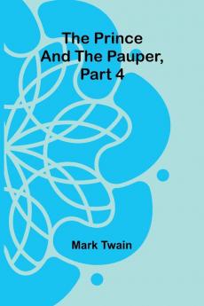 The Prince and the Pauper Part 4.