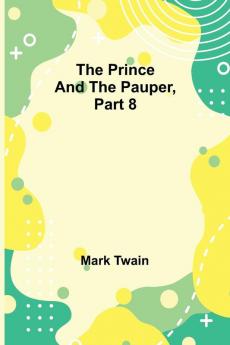The Prince and the Pauper Part 8.