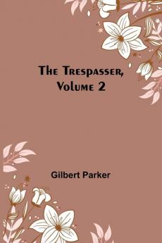 The Trespasser Volume 2