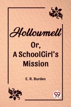 Hollowmell Or A Schoolgirl's Mission