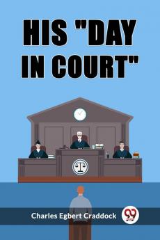 His day in court