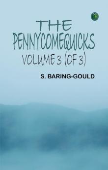 The Pennycomequicks Volume 3 (of 3)