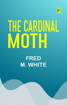 The Cardinal Moth