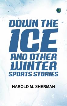 Down the Ice and Other Winter Sports Stories