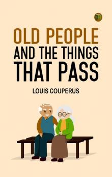 Old People and the Things That Pass