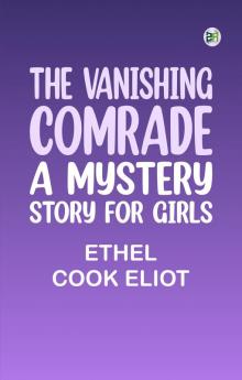 The Vanishing Comrade: A Mystery Story for Girls