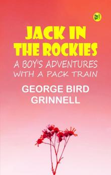 Jack in the Rockies: A Boy's Adventures with a Pack Train