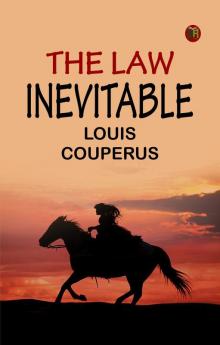 The Law Inevitable