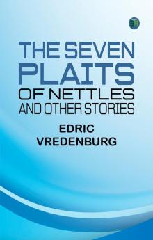 The Seven Plaits of Nettles and other stories