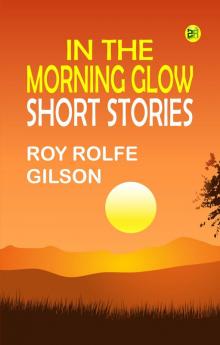 In the Morning Glow: Short Stories