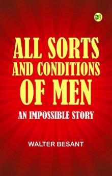 All Sorts and Conditions of Men: An Impossible Story