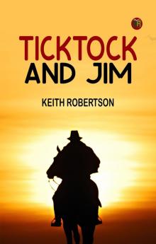 Ticktock and Jim