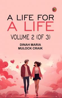 A Life for a Life Volume 2 (of 3)
