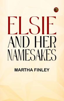 Elsie and Her Namesakes