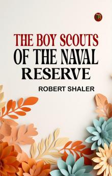 The Boy Scouts of the Naval Reserve