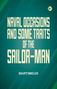 Naval Occasions and Some Traits of the Sailor-man