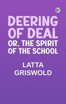 Deering of Deal; Or The Spirit of the School