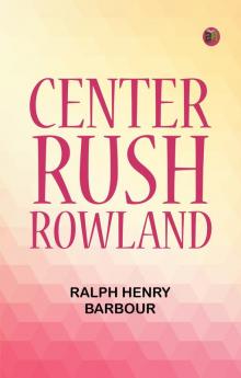 Center Rush Rowland