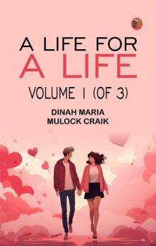 A Life for a Life Volume 1 (of 3)