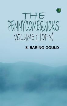 The Pennycomequicks Volume 1 (of 3)