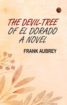 The Devil-Tree of El Dorado: A Novel