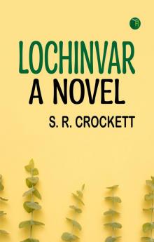 Lochinvar: A Novel