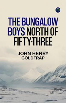 The Bungalow Boys North of Fifty-Three